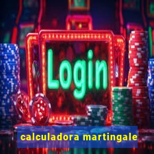 calculadora martingale